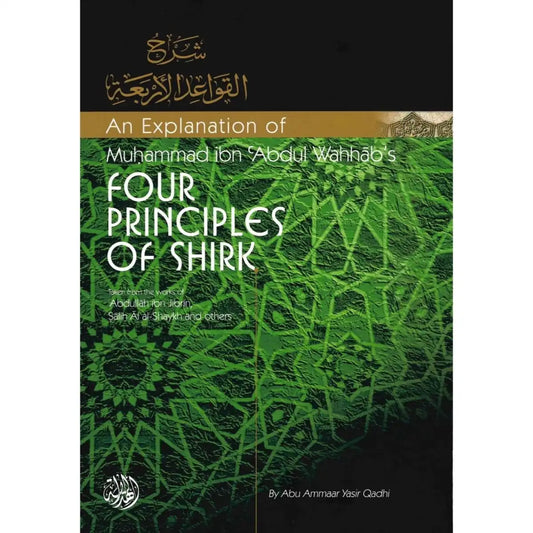 The Four Principles of Shirk (Qawa’id Al Arba)